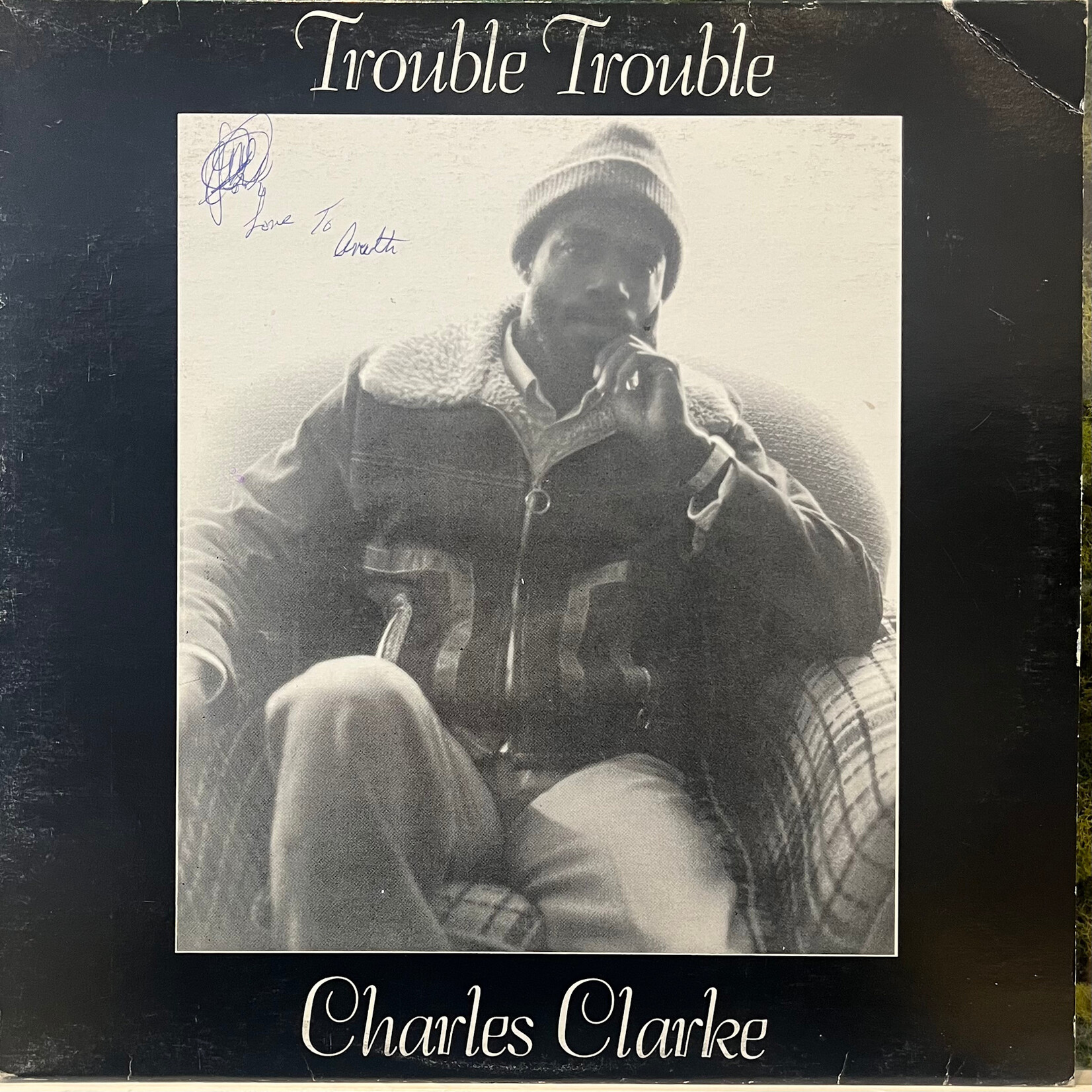 [Kollectible Vinyl] Clarke, Charles: Trouble Trouble (1983, Canada, 12" EP, Autographed, VG+) [RUSHEN]