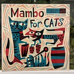 [Kollectible Vinyl] Various Artists: Mambo For Cats (1955, Canada, VG+) [RCA]
