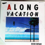 [Japanese Vintage] Ohtaki, Eiichi: A Long Vacation (NO OBI & w/ Inserts) [JAPANESE VINTAGE]