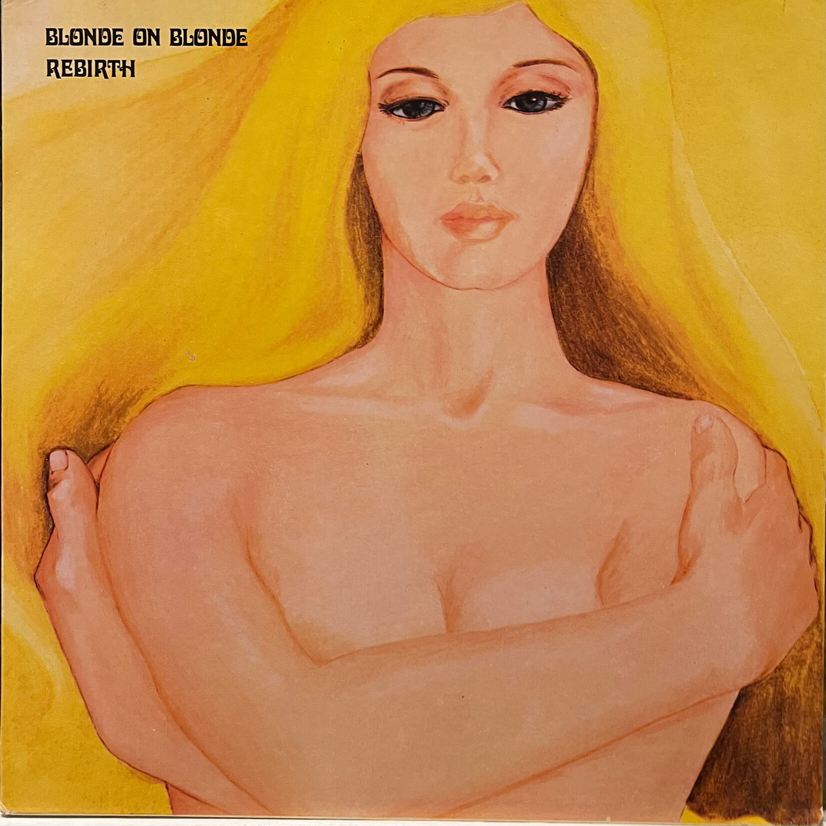 [Nick's Disk Pics] Blonde On Blonde: Rebirth (1970 Press, NM/VG+) [EMBER]