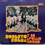 [Nick's Disk Pics] Roena, Roberto  Y Su Apollo Sound: Roberto Roena Y Su Apollo Sound (1970, USA, Disc VG+)[INTERNATIONAL]