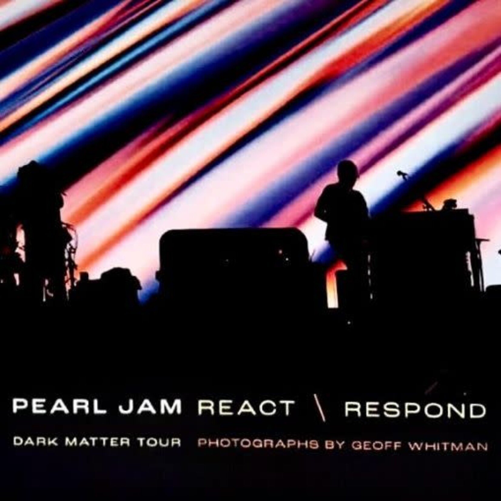 Pearl Jam:  React/Respond: Dark Matter Tour Photo Book + Live - 2026RSD (7') [MONKEYWRENCH]