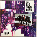 [Kollectible Vinyl] The Big Town Boys: The Big Town Boys (1966, CA, CANADIAN BEAT, DISC EX) [CAPITOL]