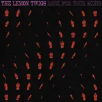 [New] Lemon Twigs: Look For Your Mind! [CAPTURED TRACKS]