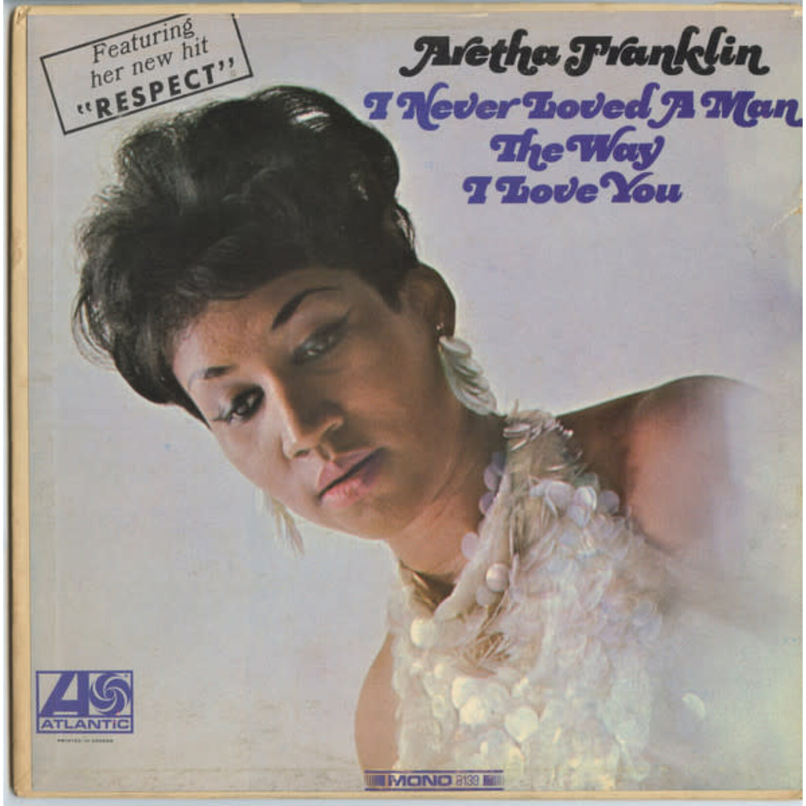[Kollectible Vinyl] Franklin, Aretha: I Never Loved A Man The Way I Love You (1967, CA, IN SHRINK, EX) [ATLANTIC]