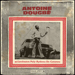 [New Vinyl] Antoine Dougbe et L'Orchestre Poly-Rythmo De Cotonou: Self Titled (Analog Africa No.44) [ANALOG AFRICA]