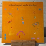 [Nick's Disk Pics] Wyatt, Robert: Old Rottenhat (1985, CANADA, VG+) [ROUGH TRADE]