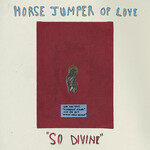 [New Vinyl] Horse Jumper Of Love: So Divine (Bone Coloured) [RUN FOR COVER]