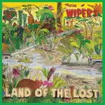 [New Vinyl] Wipers: Land Of The Lost [JACKPOT]