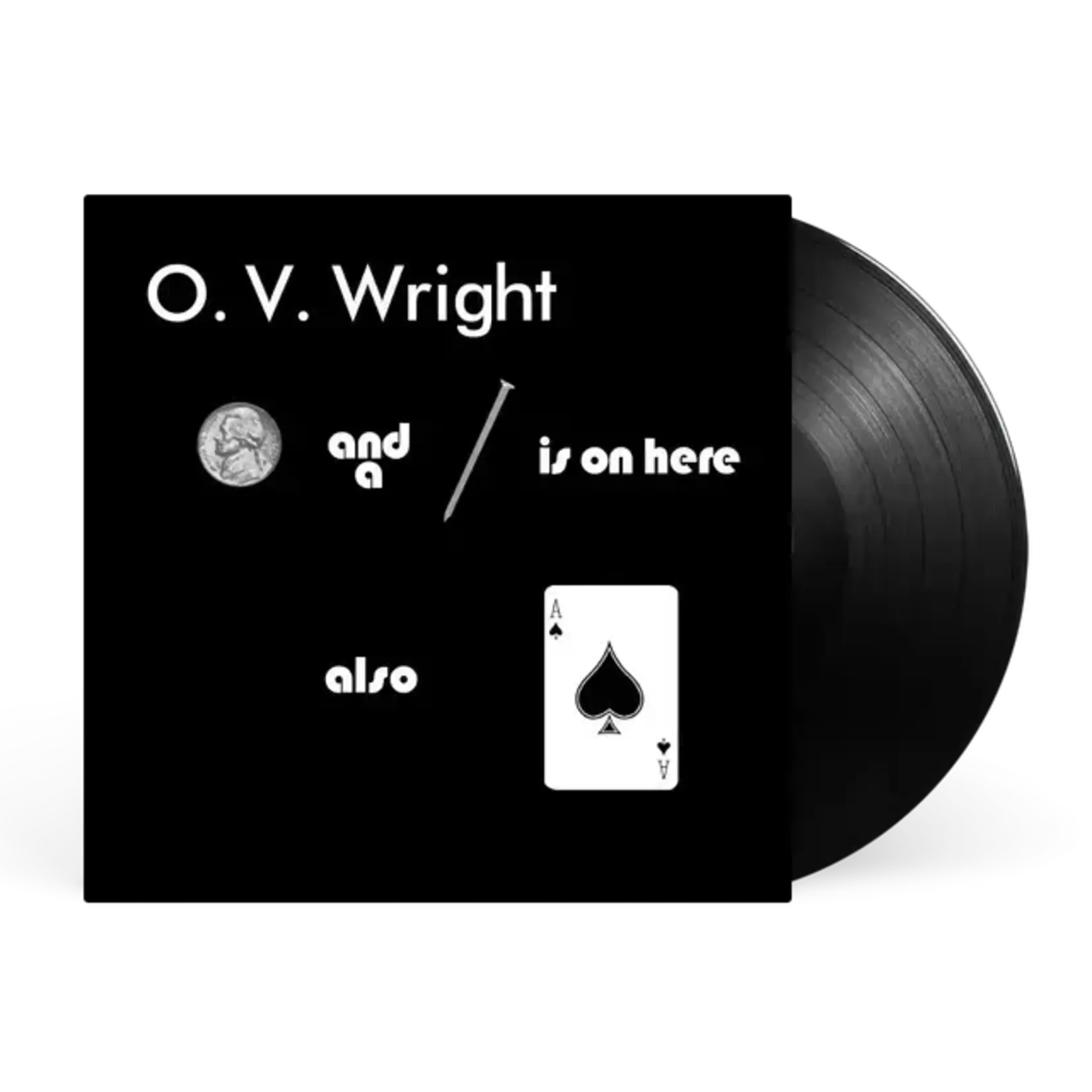 Wright, O.V.: A Nickel And A Nail And Ace [STRONGLY FELT]