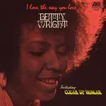 [New Vinyl] Wright, Betty: I Love The Way You Love (Rhino Reserve) [WARNER]