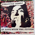 [Nick's Disk Pics] Forgotten Rebels: In Love With The System (1986, Canada, 148 Simcoe Address, VG+) [STAR]