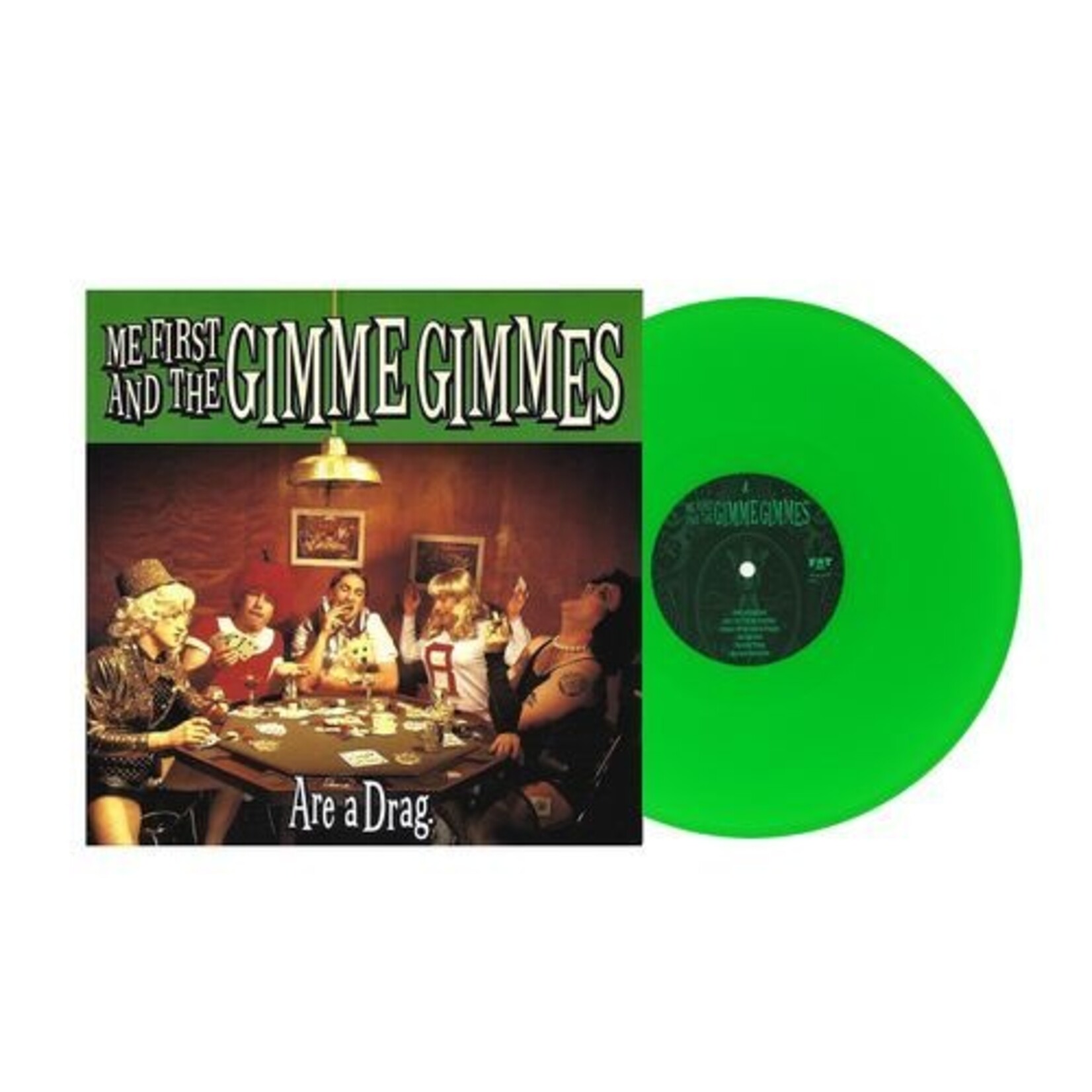 [New Vinyl] Me First & The Gimme Gimmes: Are A Drag (neon green vinyl) [FAT WRECK]