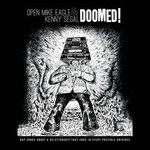 [New Vinyl] Open Mike Eagle & Kenny Segal: DOOMED! [BACKWOODZ STUDIOZ]