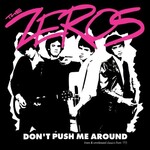 [New Vinyl] Zeros, The: Don't Push Me Around [BOMP! RECORDS]