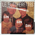 [Kollectible Vinyl] Le Butcherettes: Sin Sin Sin (2011, USA, VG+) [RODRIGUEZ LOPEZ PRODUCTIONS]