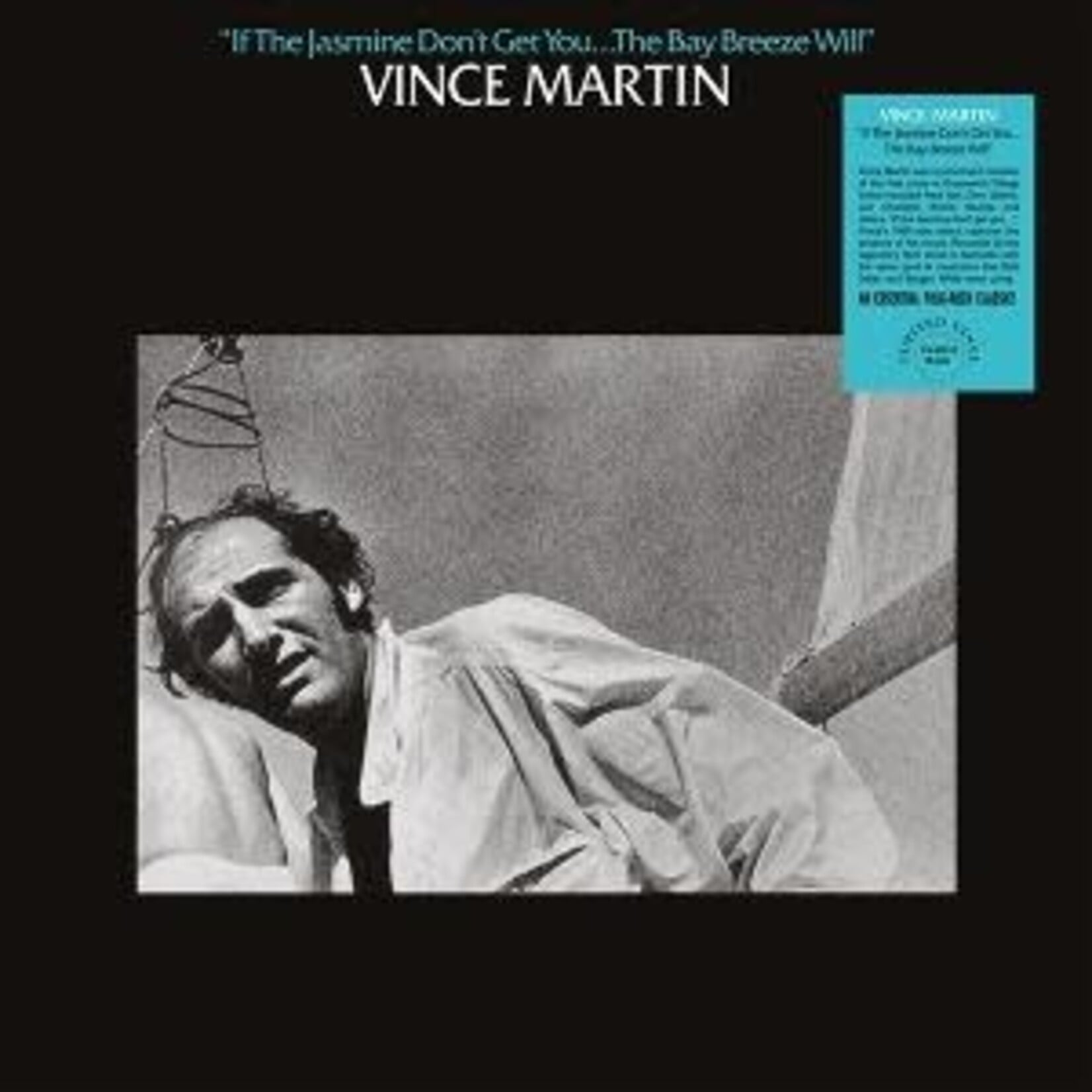[New Vinyl] Martin, Vince: If Jasmine Don't Get You… The Bay Breeze Will [COSMIC ROCK]