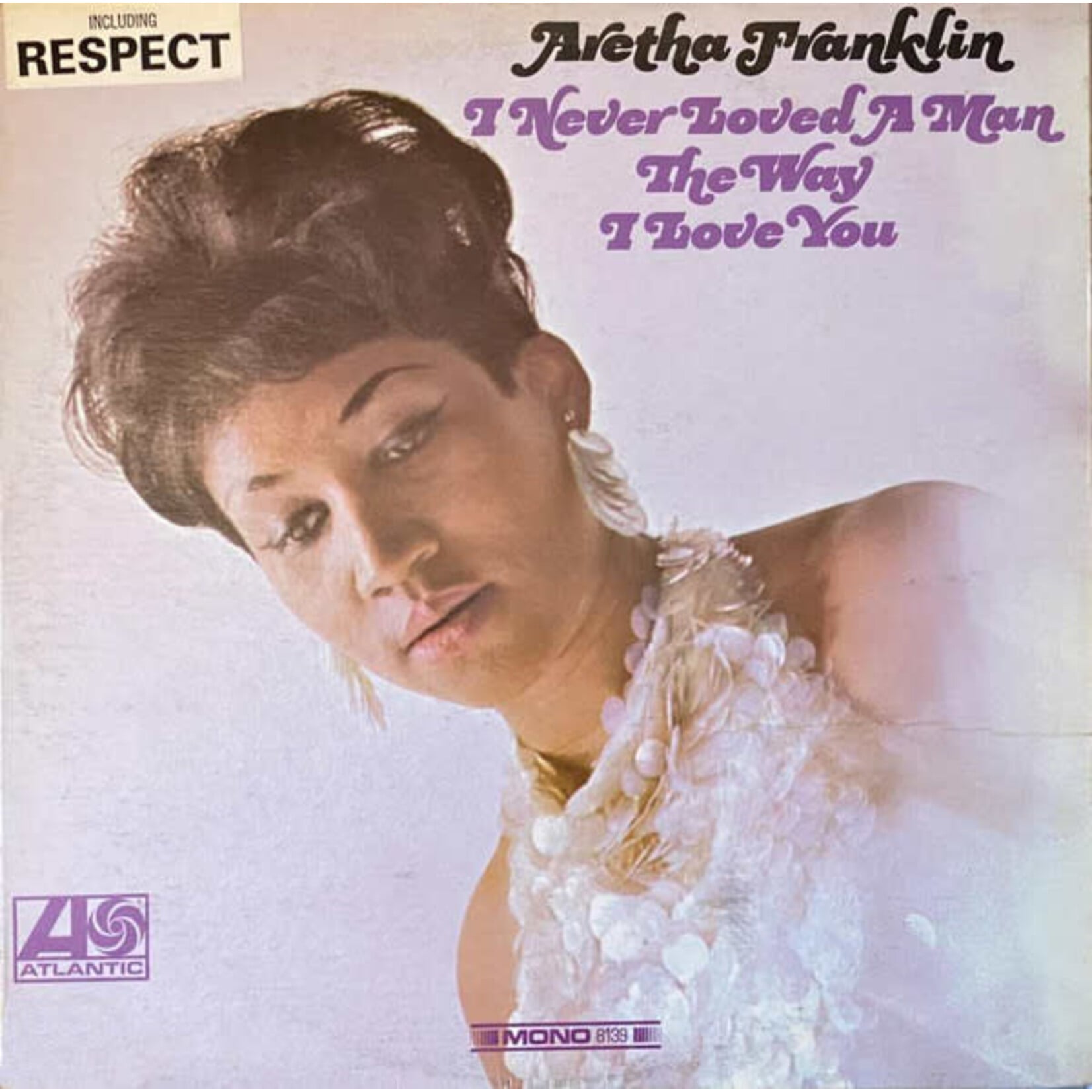 [Kollectible Vinyl] Franklin, Aretha: I Never Loved A Man The Way I Love You (1967, USA, Mono, In Shrink w/ Hype, VG+) [ATLANTIC]
