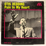 [Kollectible Vinyl] Redding, Otis: Pain In My Heart (1964, USA, Mono, VG) [ATCO]