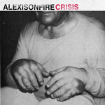 Alexisonfire: Crisis (2LP) [DINE ALONE MUSIC]