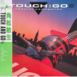 [Japanese Vintage] Kadomatsu, Toshiki: Touch and Go (w/ Obi & Insert) [JAPANESE VINTAGE]