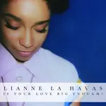 [New] Lianne La Havas: Is Your Love Big Enough? [WARNER]