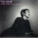 [Japanese Vintage] Ohashi, Junko & Minoya Central Station: Full House (w/ 2 Obi & Inner Sleeve) [JAPANESE VALUE COPY]