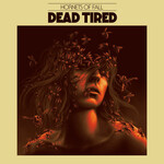 Dead Tired: Hornets Of Fall (Orange / Black Splatter Vinyl) [DINE ALONE]