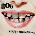 Gob: Foot In Mouth Disease (20th Anniversary Edition, Coloured Vinyl) [DINE ALONE]