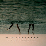 Wintersleep: The Great Detachment [DINE ALONE]