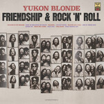 Yukon Blonde: Friendship & Rock 'n' Roll [DINE ALONE]