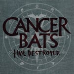 Cancer Bats: Hail Destroyer (Starburst Vinyl) [DINE ALONE]