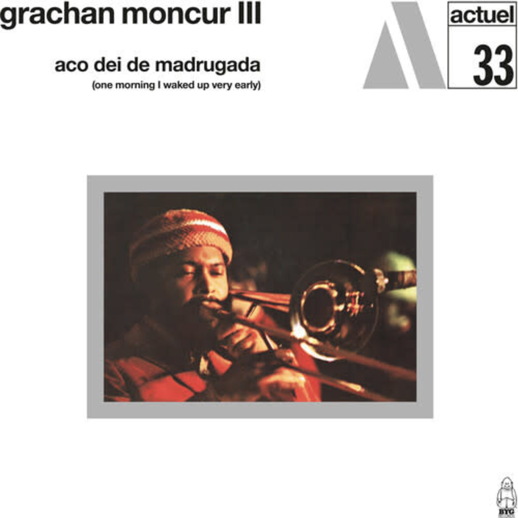 Grachan III Moncur - Aco Dei De Madrugada (One Morning I Waked Up Very Early)