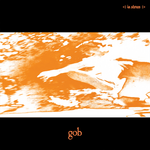 Gob: Self-Titled (Tangerine Vinyl, Alternate Cover) [DINE ALONE]