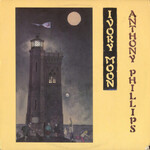 Phillips, Anthony (Genesis): Private Parts & Pieces 6: Ivory Moon [VINTAGE]