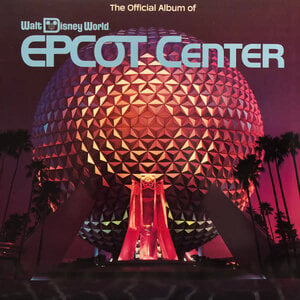 V/A: The Official Album Of Walt Disney World Epcot Center (1983, USA, In Shrink, EX) [DISNEYLAND]