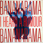 Bananarama: I Heard a Rumour (12") [VINTAGE]
