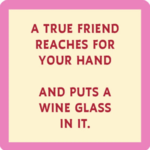 Drinks on Me Drinks on Me - Coaster - Put A Wine Glass