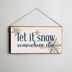 Rustic Marlin Rustic Marlin - Twine Sign - Let it Snow Somewhere Else