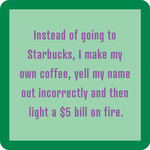 Drinks on Me Drinks on Me - Coaster - Starbucks