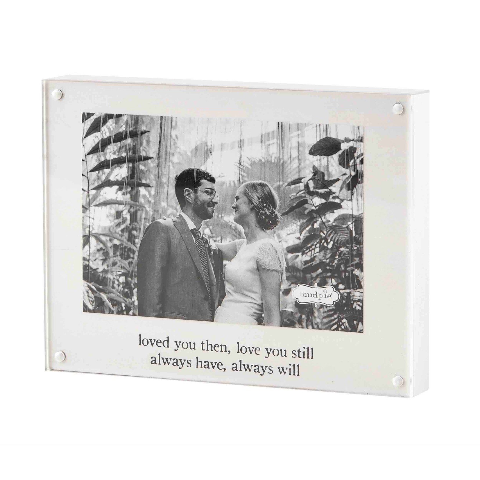 Mud Pie Mud Pie - Acrylic Frame - Loved You Then