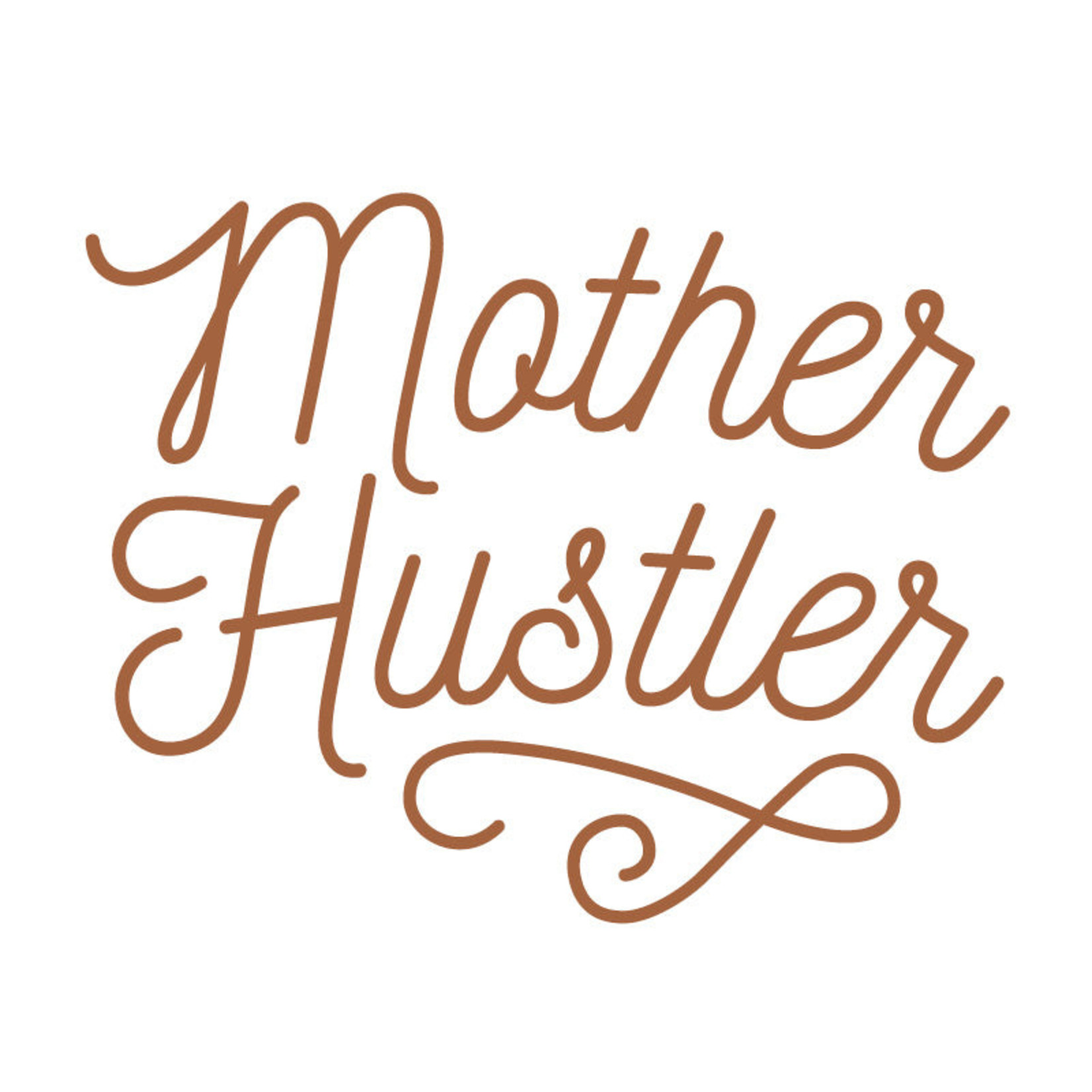 Sticker-Lishious - Vinyl Decal - Mother Hustler