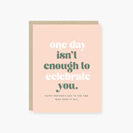 2021 Co 2021 Co - Mother's Day Card - One Day Isn't Enough
