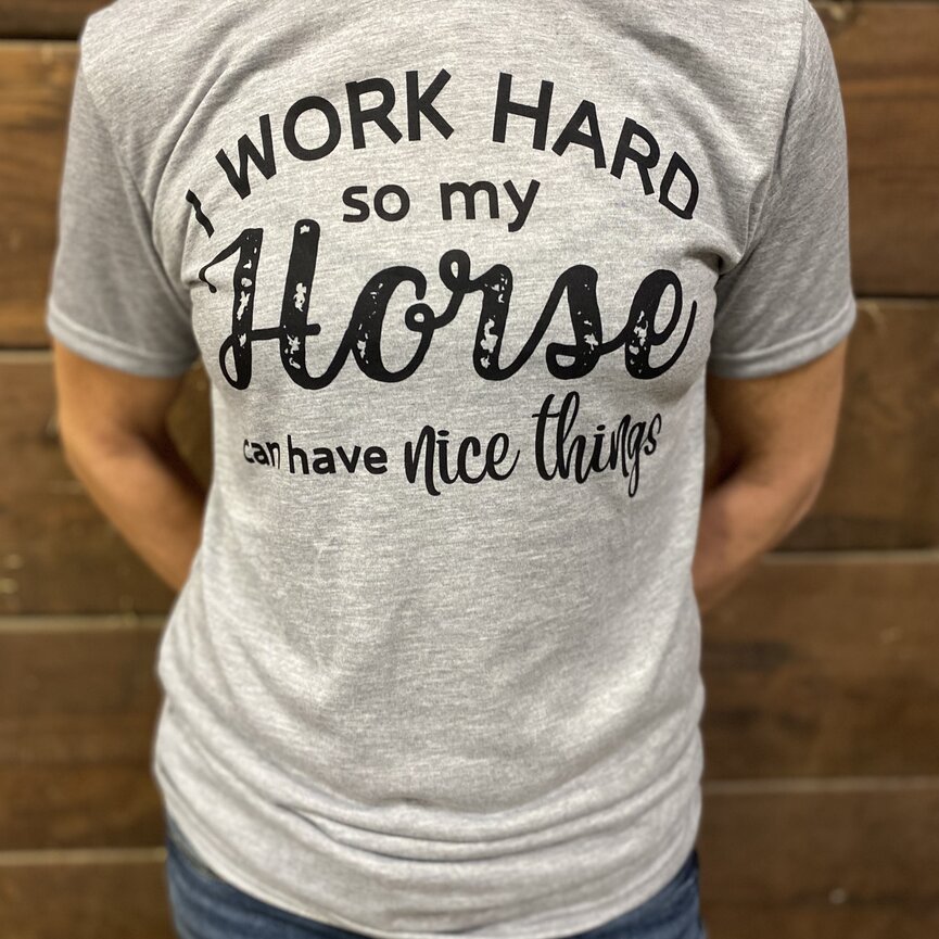 TSHIRT "I WORK HARD SO.."