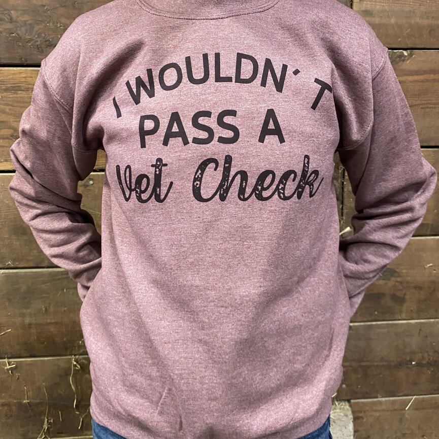 CREWNECK "I WOULDN'T PASS.."