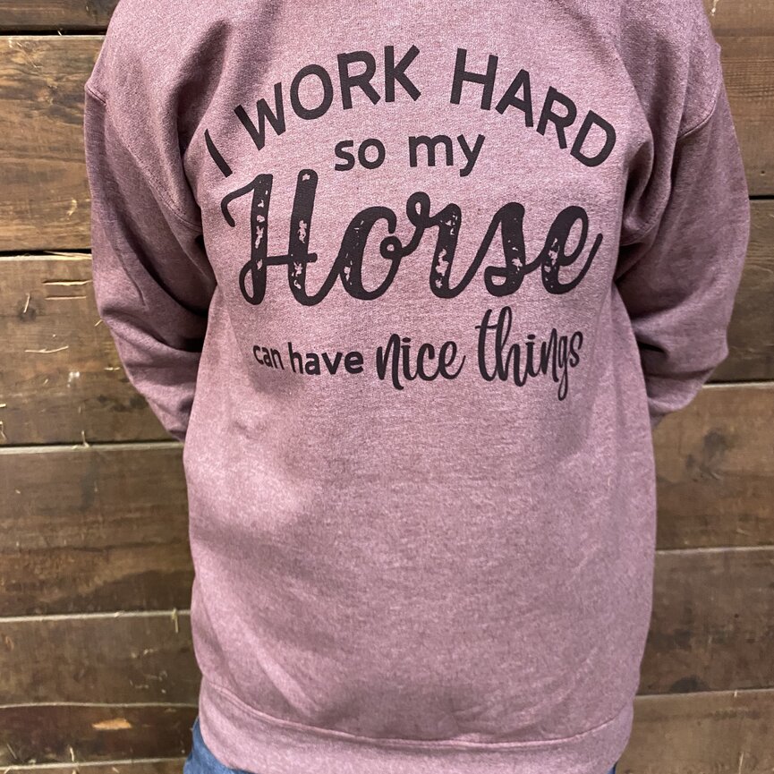 CREWNECK "I WORK HARD.."