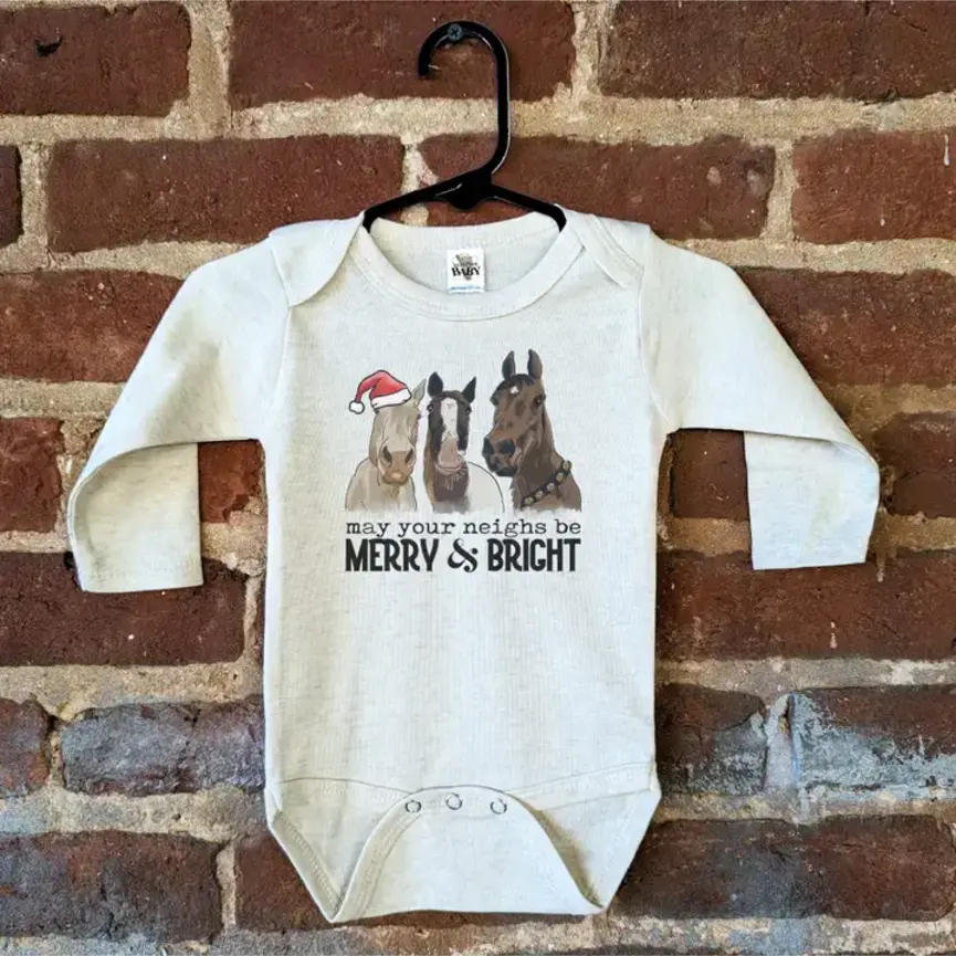 May Your Neighs Be Merry & Bright Long Sleeve Body Suit
