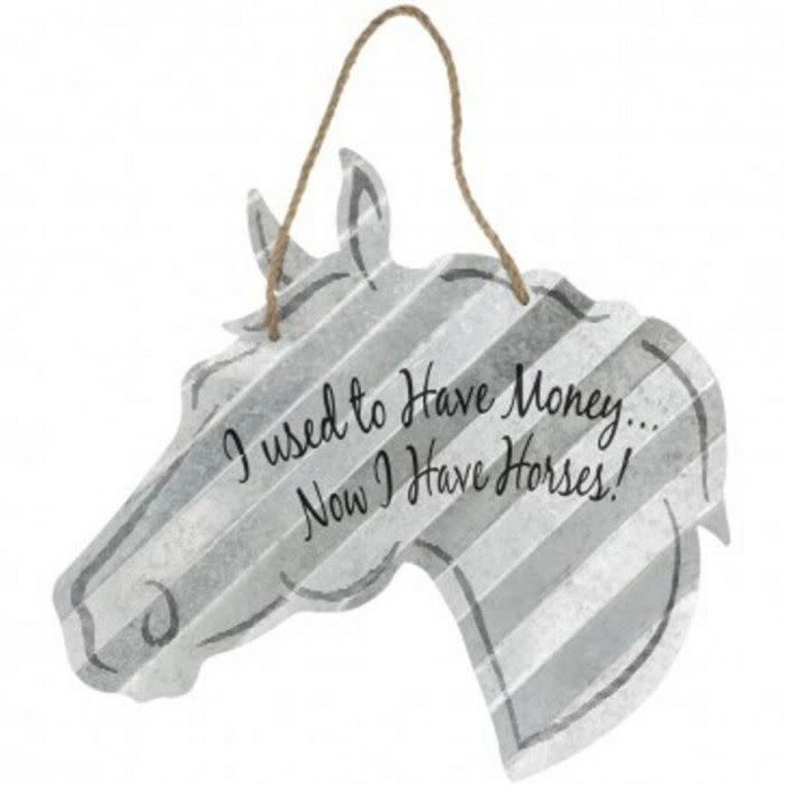 Too Many Horses -20" Sign