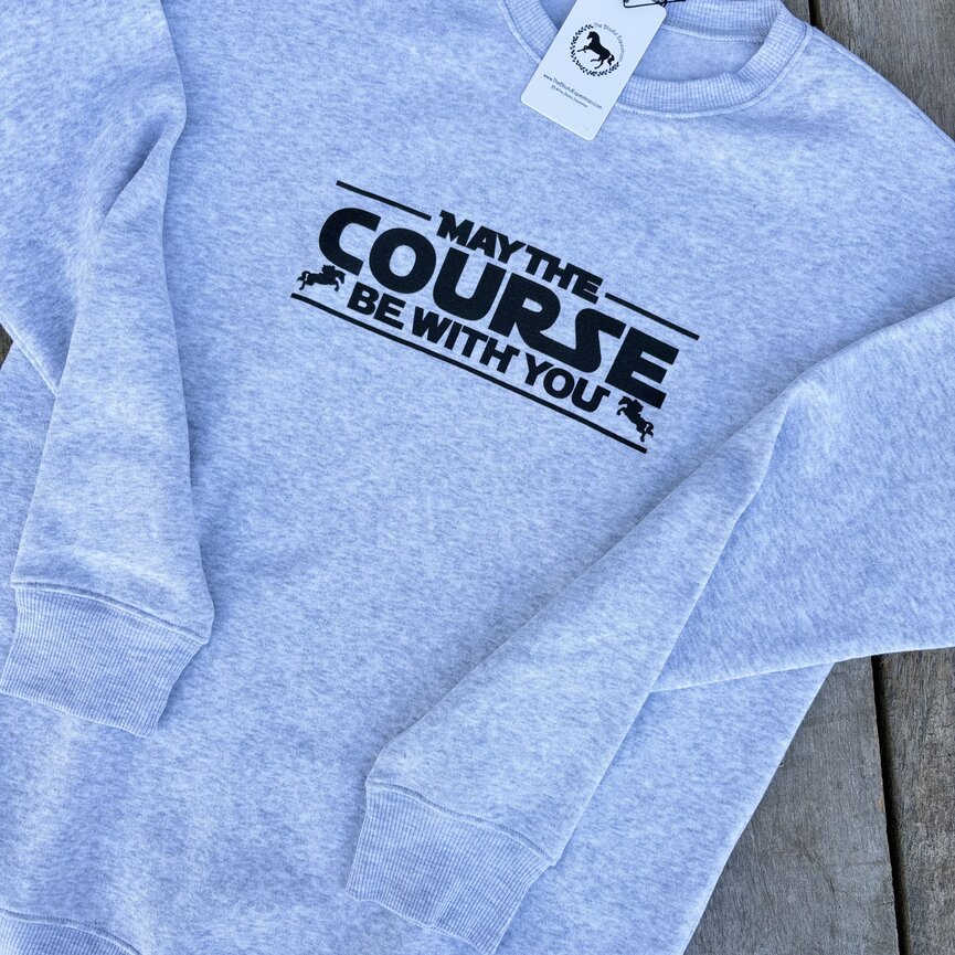 May the Course be with you Sweatshirt
