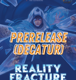 [Deactur] MTG: Reality Fracture prerelease event entry